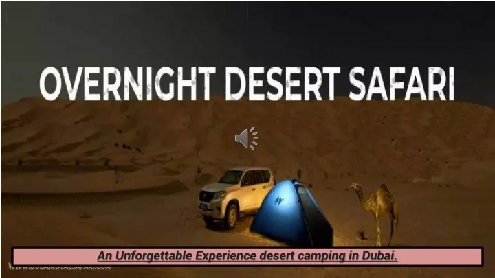 an unforgettable experience desert camping