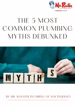 The 5 Most Common Plumbing Myths Debunked
