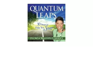 Kindle online PDF Quantum Leaps 10 Steps to Help You Soar full