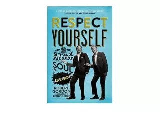 Ebook download Respect Yourself Stax Records and the Soul Explosion free acces