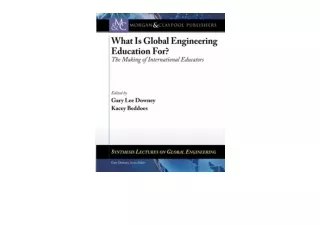PDF read online What is Global Engineering Education For The Making of Internati