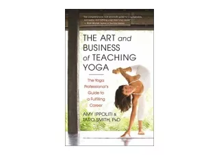PDF read online The Art and Business of Teaching Yoga The Yoga Professional s Gu