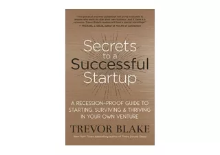 PDF read online Secrets to a Successful Startup A Recession Proof Guide to Start