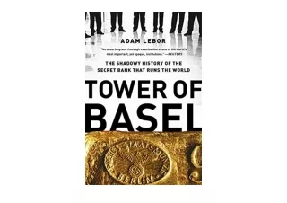 Download Tower of Basel The Shadowy History of the Secret Bank that Runs the Wor
