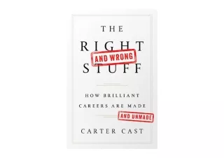 Ebook download The Right—and Wrong—Stuff How Brilliant Careers Are Made and Unma