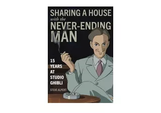 Download PDF Sharing a House with the Never Ending Man 15 Years at Studio Ghibli