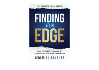 Ebook download Finding Your Edge How to Win at the Game of Commercial Real Estat