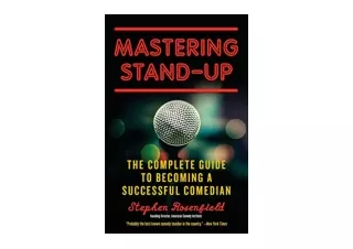 PDF read online Mastering Stand Up The Complete Guide to Becoming a Successful C