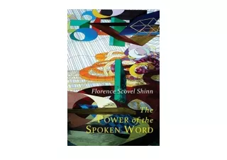 Kindle online PDF The Power of the Spoken Word Teachings of Florence Scovel Shin