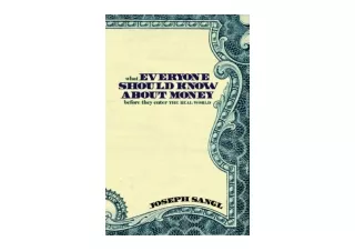 Ebook download What Everyone Should Know About Money Before They Enter THE REAL