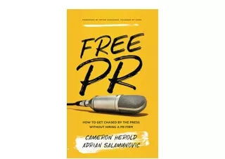Ebook download Free PR How to Get Chased By The Press Without Hiring a PR Firm f