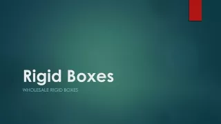 Rigid boxes