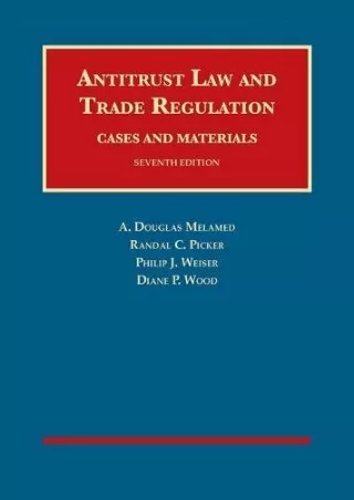 (PDF/DOWNLOAD) Antitrust Law and Trade Regulation, Cases and Materials (Uni