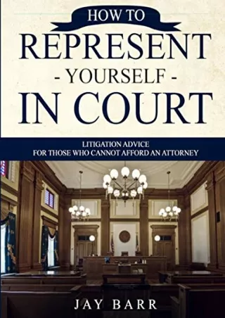 PDF How to Represent Yourself in Court: Litigation Advice for Those who Can