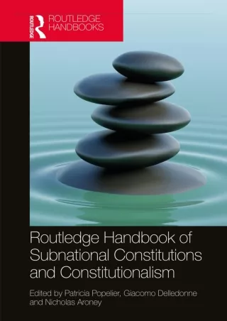 DOWNLOAD [PDF] Routledge Handbook of Subnational Constitutions and Constitu