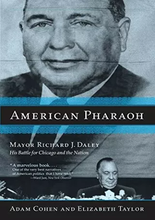 PDF American Pharaoh: Mayor Richard J. Daley - His Battle for Chicago and t