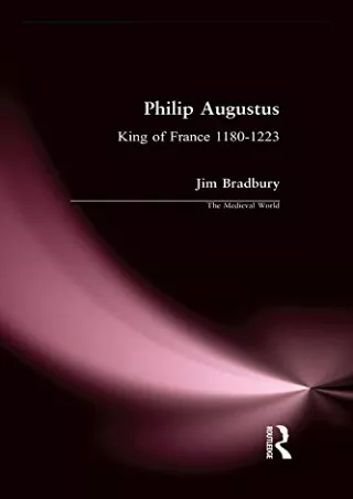 PDF/READ Philip Augustus: King of France 1180-1223 (The Medieval World) epu