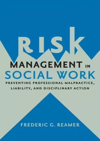 DOWNLOAD [PDF] Risk Management in Social Work: Preventing Professional Malp