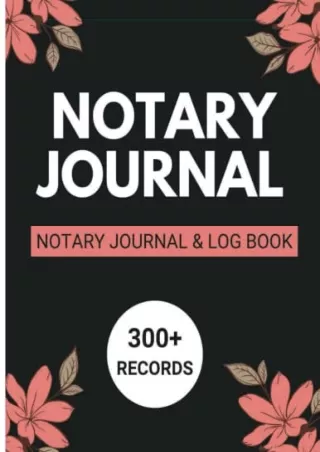 PDF KINDLE DOWNLOAD Notary Journal and Log Book: Notary Journal for Signing