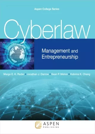 EPUB DOWNLOAD Cyberlaw: Management and Entrepreneurship (Aspen College Seri