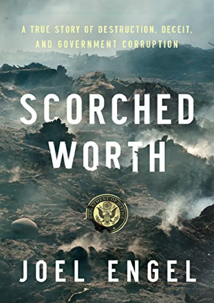 scorched worth a true story of destruction deceit