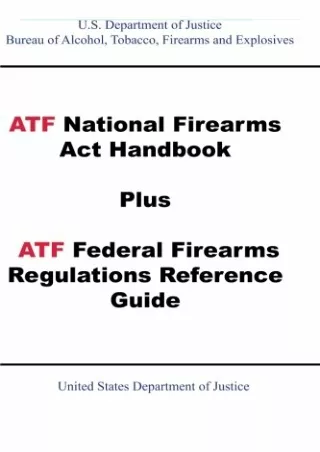 (PDF/DOWNLOAD) ATF National Firearms Act Handbook Plus ATF Federal Firearms
