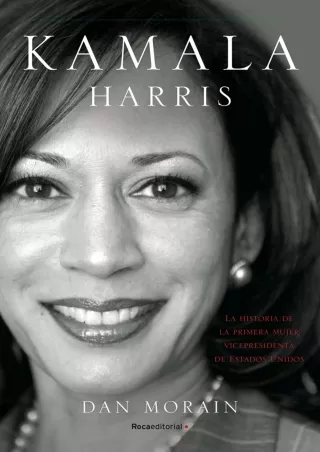 PDF KINDLE DOWNLOAD Kamala Harris: La vida de la primera mujer vicepresiden