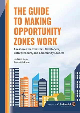 PDF The Guide to Making Opportunity Zones Work: A Resource for Investors, D