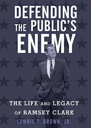 [PDF] DOWNLOAD EBOOK Defending the Public's Enemy: The Life and Legacy of R