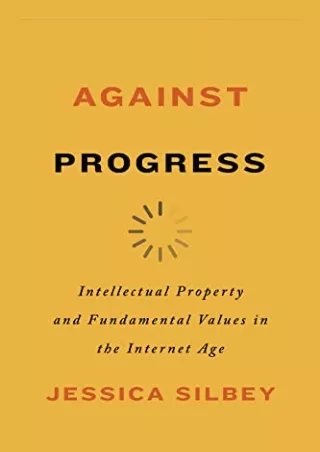 PDF BOOK DOWNLOAD Against Progress: Intellectual Property and Fundamental V