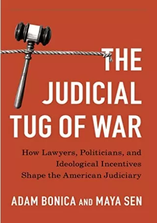 [PDF] DOWNLOAD FREE The Judicial Tug of War: How Lawyers, Politicians, and
