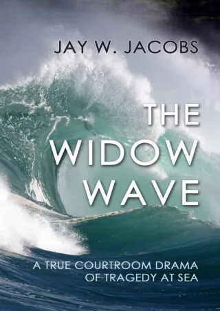 PDF/READ The Widow Wave: A True Courtroom Drama of Tragedy at Sea android