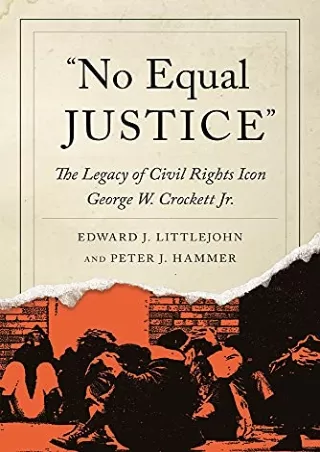PDF Read Online 'No Equal Justice': The Legacy of Civil Rights Icon George