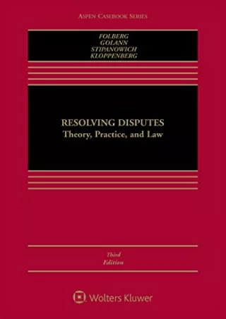 Download [PDF] Resolving Disputes: Theory, Practice, and Law (Aspen Casebook)