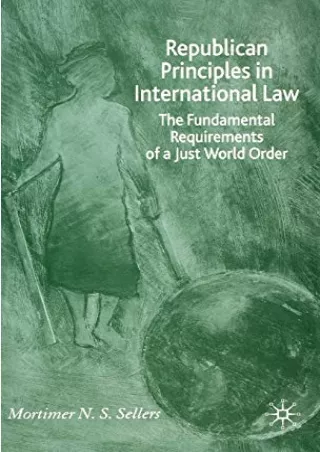 Pdf Ebook Republican Principles in International Law: The Fundamental Requirements of a