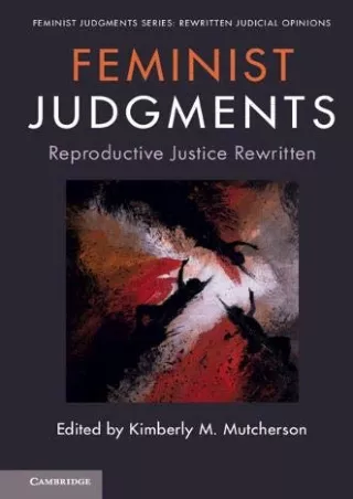 Full Pdf Feminist Judgments: Reproductive Justice Rewritten (Feminist Judgment Series: