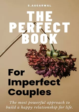 Download Book [PDF] THE PERFECT BOOK FOR IMPERFECT COUPLES: The Most Powerful Approach To Build A