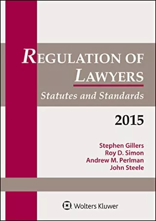 Full DOWNLOAD Regulation of Lawyers: Statutes & Standards