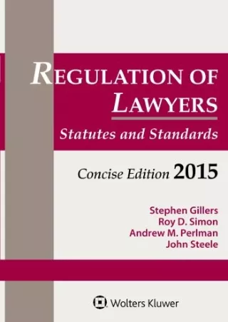 Read Ebook Pdf Regulation of Lawyers: Statutes and Standards, Concise Edition