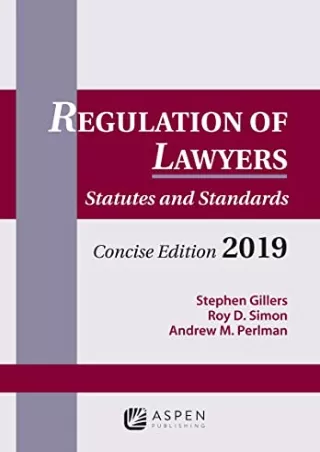Pdf Ebook Regulation of Lawyers: Statutes and Standards, Concise Edition, 2019