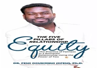 [PDF READ ONLINE] THE FIVE PILLARS OF RELATIONSHIP EQUITY: The Practice of Fairn