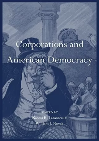 get [PDF] Download Corporations and American Democracy