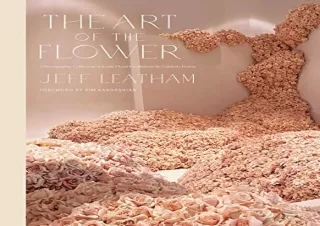 Download Book [PDF] The Art of the Flower: A Photographic Collection of Iconic F