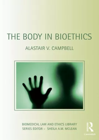 Read PDF  The Body in Bioethics (Biomedical Law and Ethics Library)