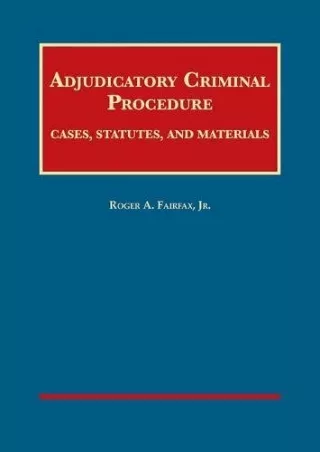Read PDF  Adjudicatory Criminal Procedure: Cases, Statutes, and Materials (University