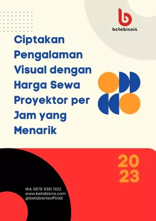 Ciptakan Pengalaman Visual dengan Harga Sewa Proyektor per Jam yang Menarik