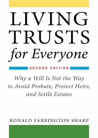 Full DOWNLOAD Living Trusts for Everyone: Why a Will Is Not the Way to Avoid Probate,