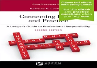 Download Connecting Ethics and Practice: A Lawyer's Guide to Professional Respon