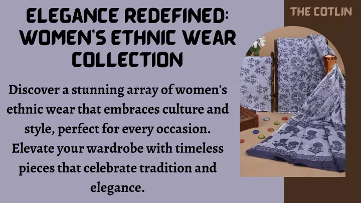 elegance redefined women s ethnic wear collection