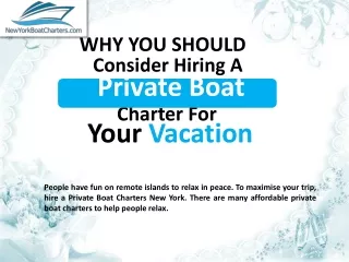 Why You Should Consider Hiring A Private Boat Charter For Your Vacation